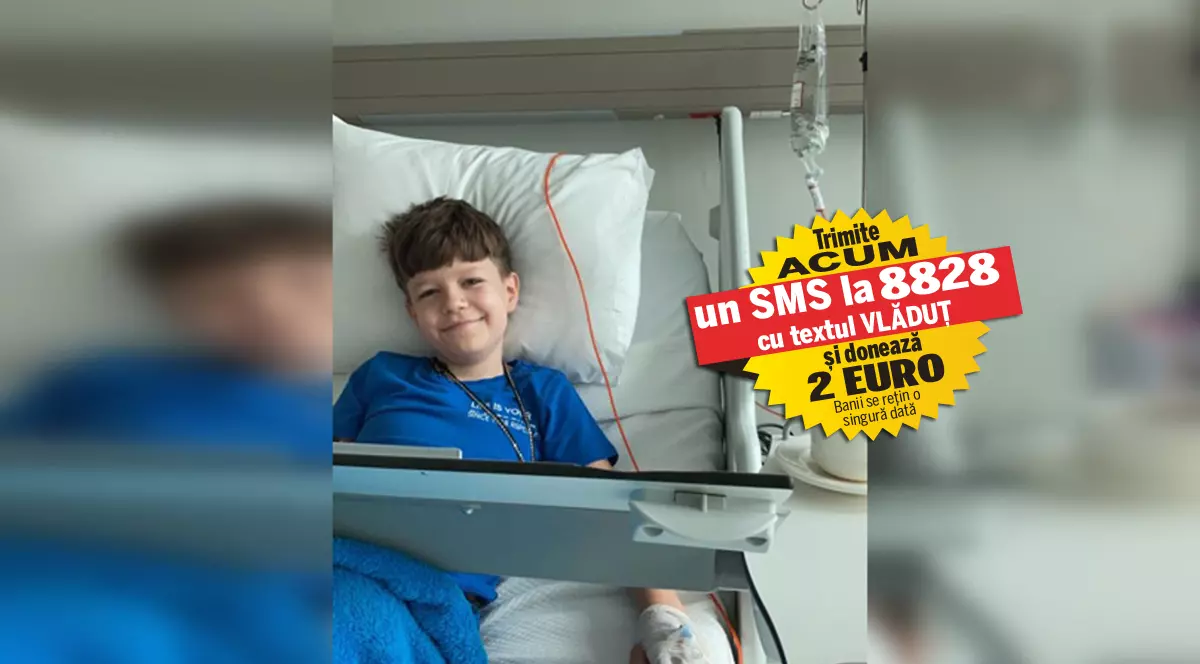 Cancerul l-a lovit a doua oară, iar pentru a fi salvat Vlăduț are nevoie de 440.000 de euro. Copilul de 9 ani este internat în Turcia pentru imunoterapie