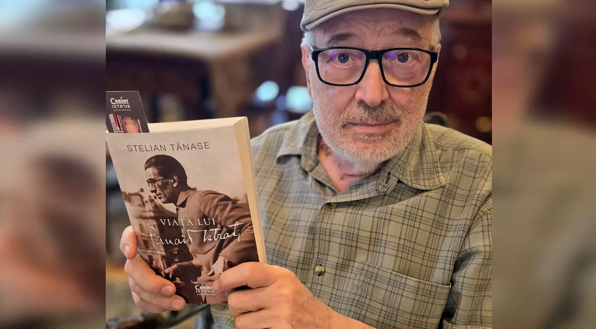 Stelian Tănase: „Panait Istrati nu a avut nicio șansă să reușească în viaţă. Patru clase primare şi, spre mirarea tuturor, ajunge scriitor de limba franceză” | INTERVIU