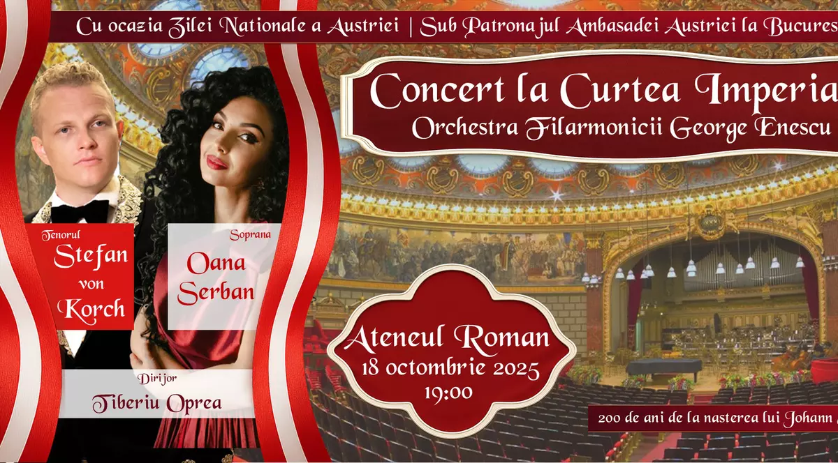 „CONCERT LA CURTEA IMPERIALĂ,” cu tenorul ŞTEFAN von KORCH şi soprana OANA MARIA ŞERBAN, pe 18 octombrie la ATENEUL ROMÂN
