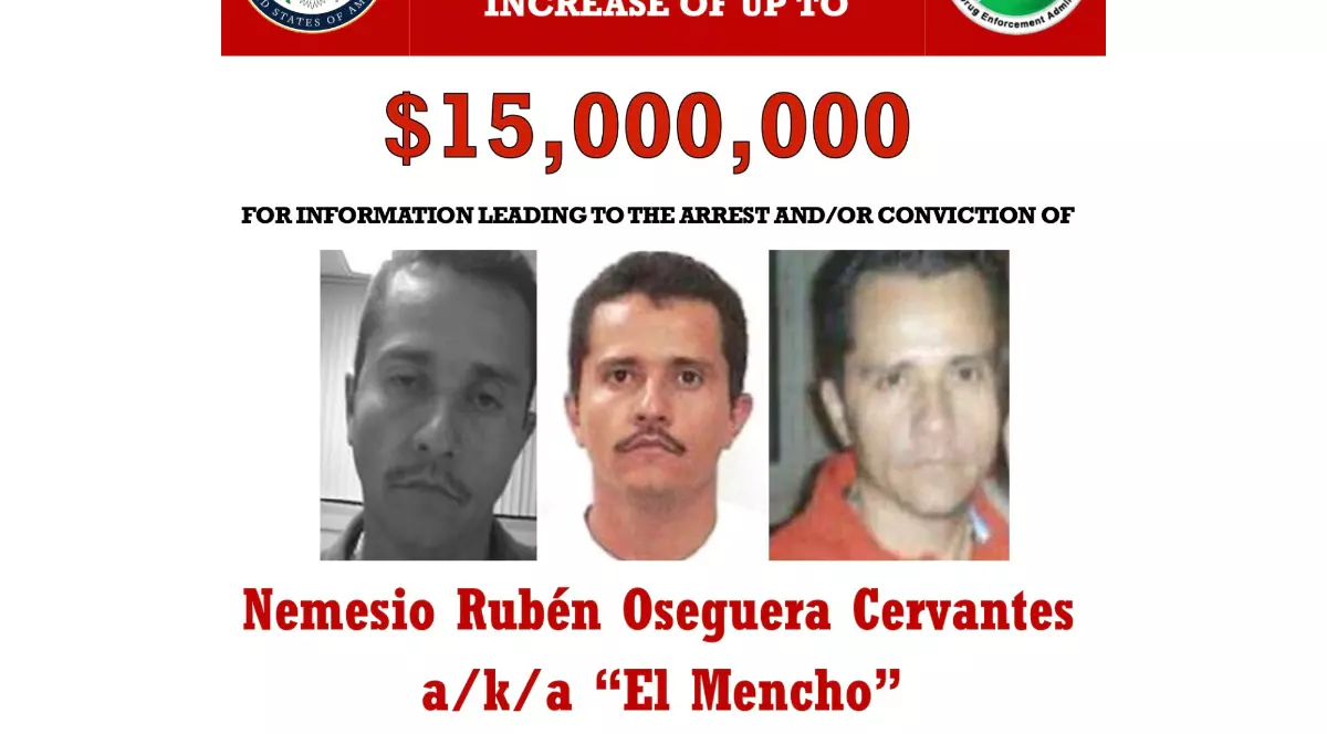 Afișul oficial anunță o recompensă de până la 15 milioane de dolari pentru informații care duc la arestarea sau condamnarea lui Nemesio Rubén Oseguera Cervantes, cunoscut ca „El Mencho”. Pe poster apar trei fotografii ale acestuia și siglele Departamentului de Stat al SUA și ale Drug Enforcement Administration (DEA).