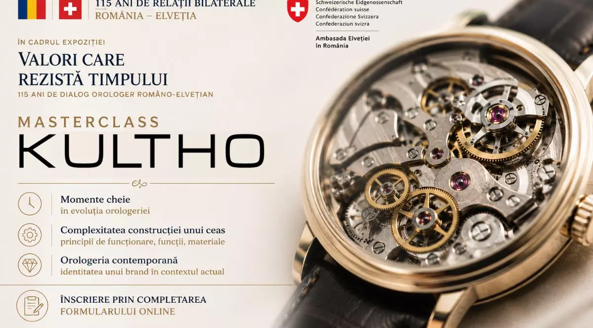 Masterclass Kultho în cadrul expoziției „Valori care rezistă timpului” cum a evoluat orologeria în cei 115 ani de relații România–Elveția