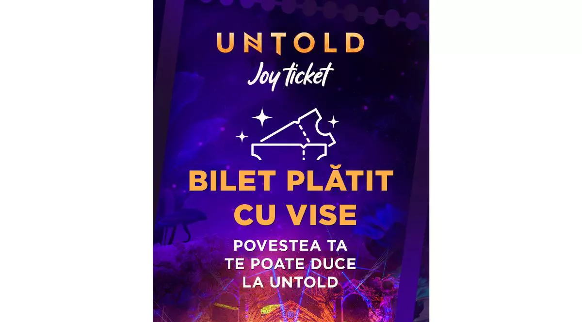 UNTOLD lansează Joy Ticket: biletul plătit cu vise, pentru cei care își doresc să ajungă la festival