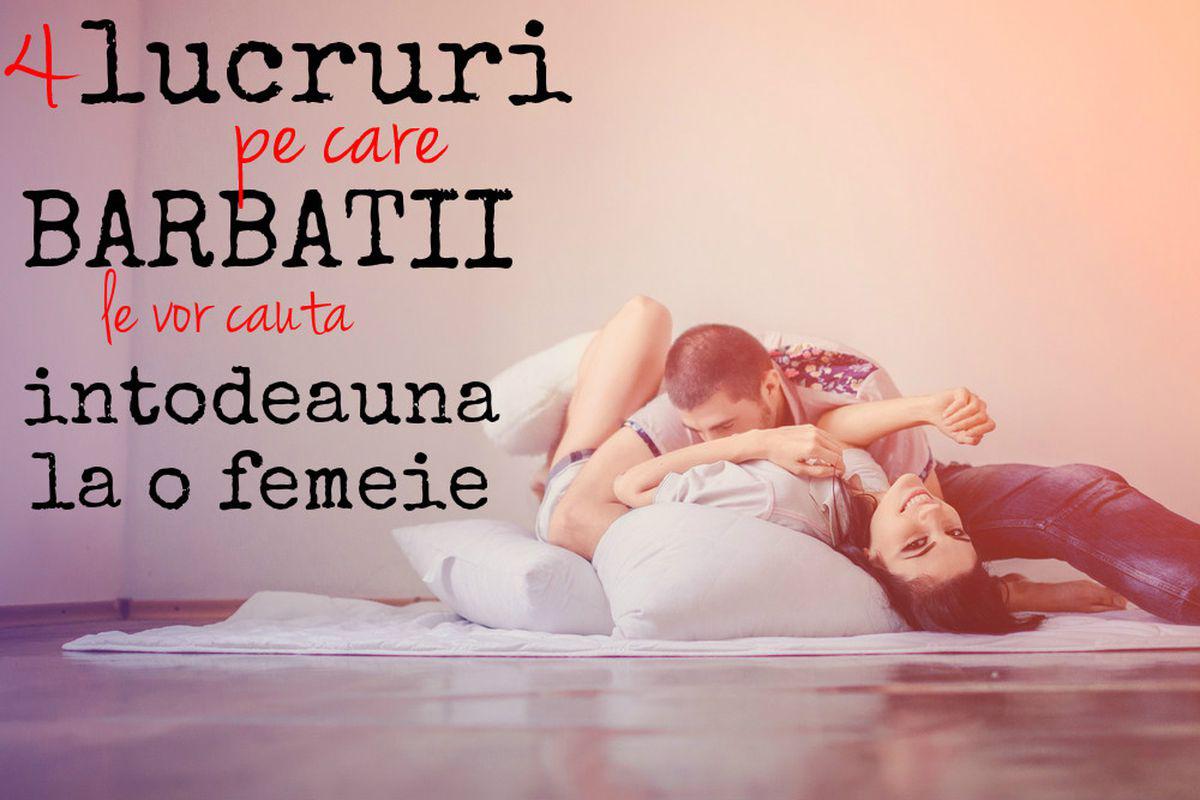 4 Lucruri Pe Care Bărbaţii Le Vor Căuta Intotdeauna La O Femeie
