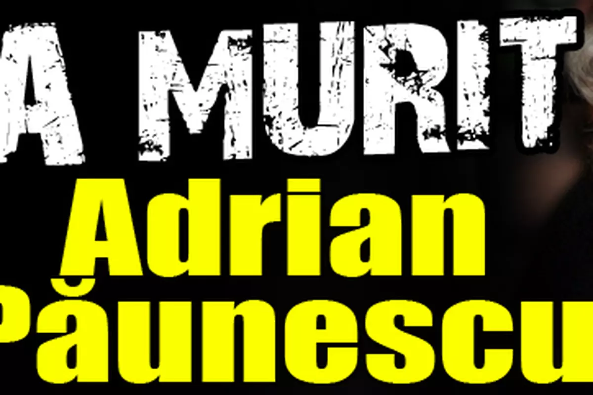 Adrian paunescu de ce a murit