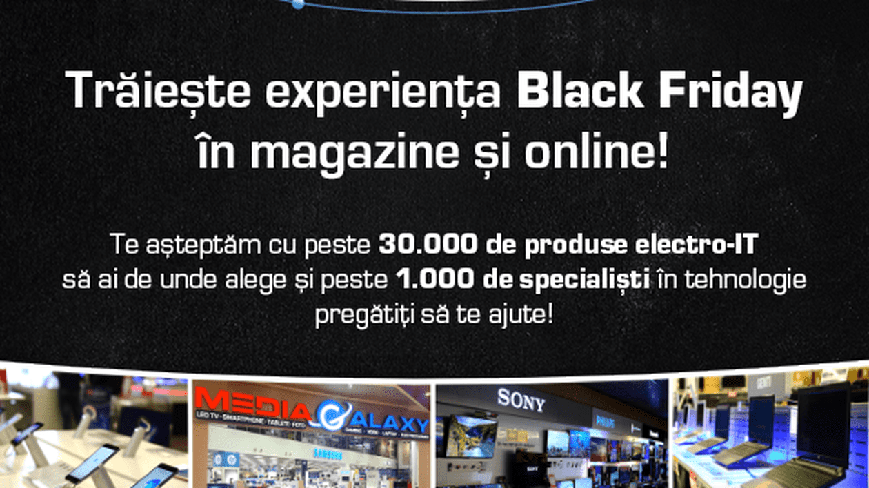 Reducerile Media Galaxy de Black Friday 2017. Ofertele încep de joi, 16 noiembrie. Peste 30.000 de produse sunt disponibile