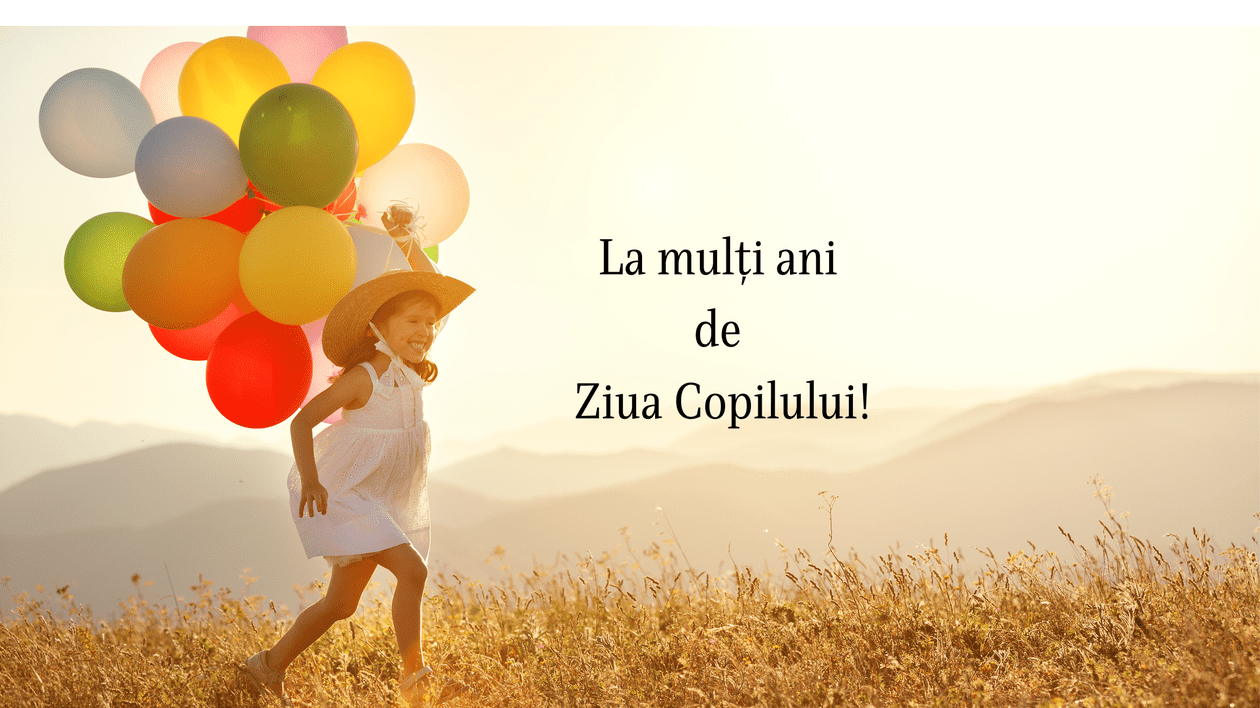 Mesaje de Ziua Copilului - 1 iunie 2023