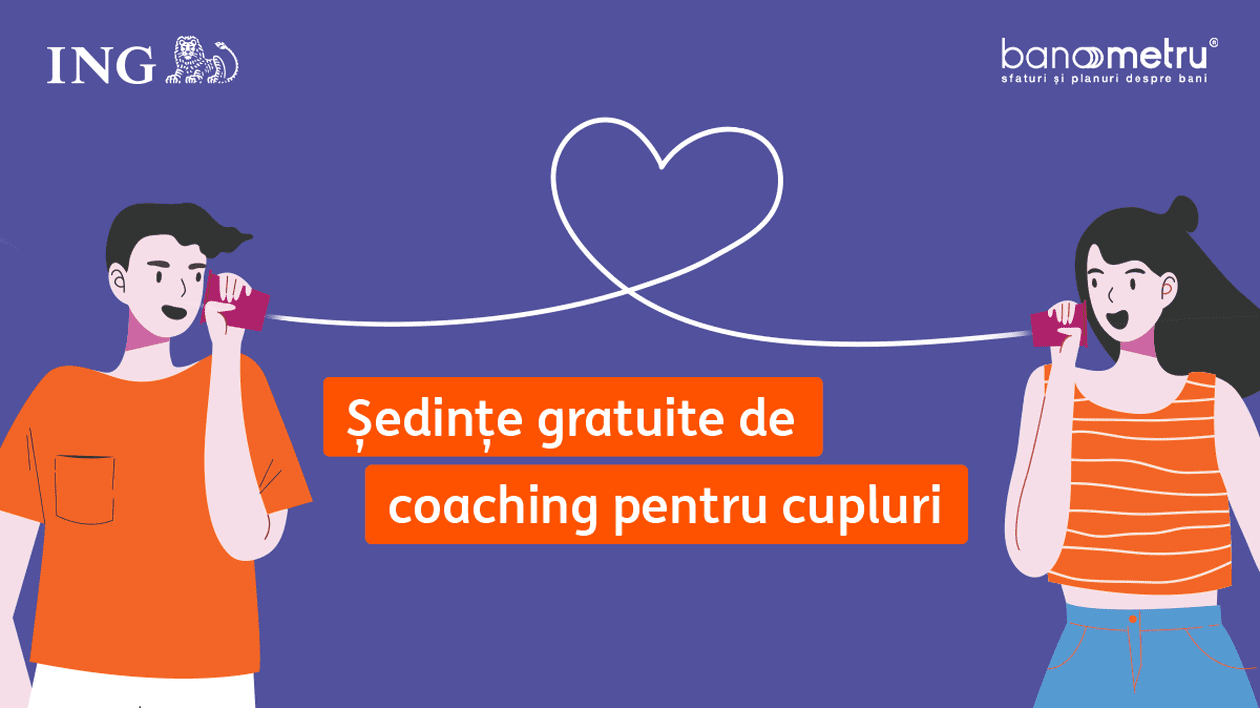 Ședințe gratuite de coaching financiar, speciale pentru cupluri: Îmbunătățiți-vă relația cu Banometru & ING!