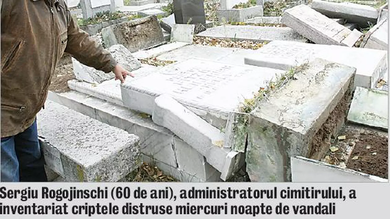 Mormintele distruse în Capitală valorau peste 400.000 de euro