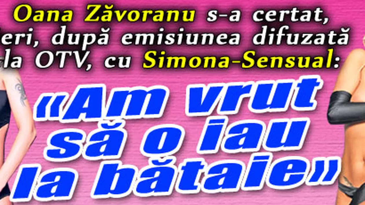 Zăvoranca despre Simona-Senzual: "Am vrut să o iau la bătaie"