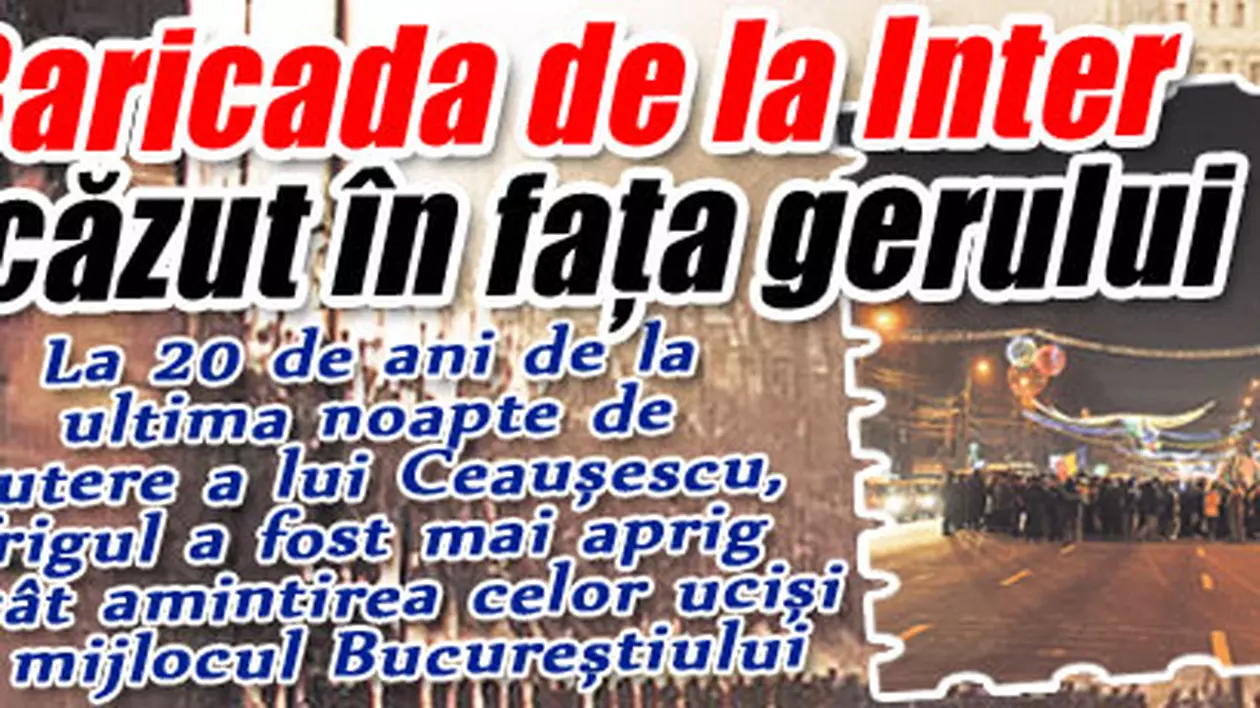 Baricada de la Inter a căzut în faţa gerului