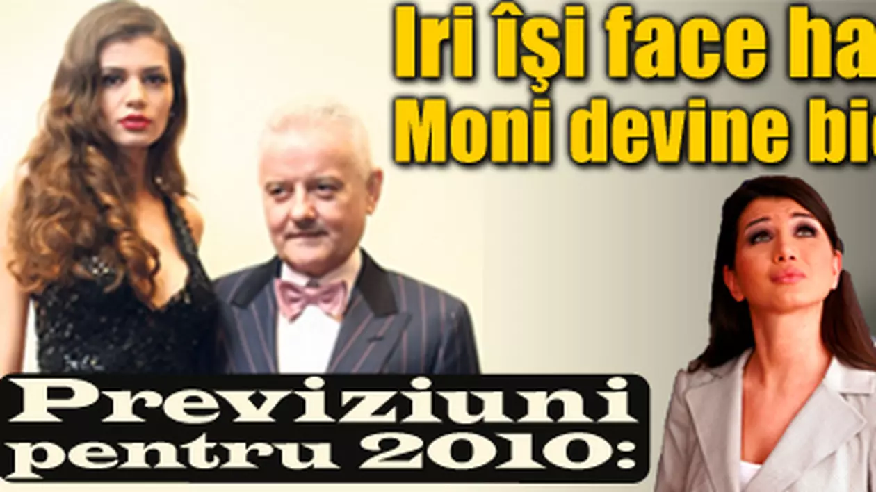 Previziuni pentru 2010: Iri îşi face harem şi Moni devine biciclistă