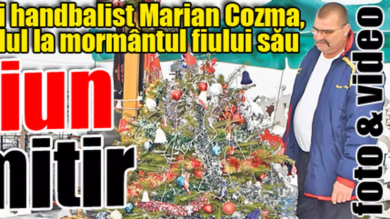 Crăciun în cimitir | Tatăl regretatului handbalist Marian Cozma a împodobit bradul la mormântul fiului său
