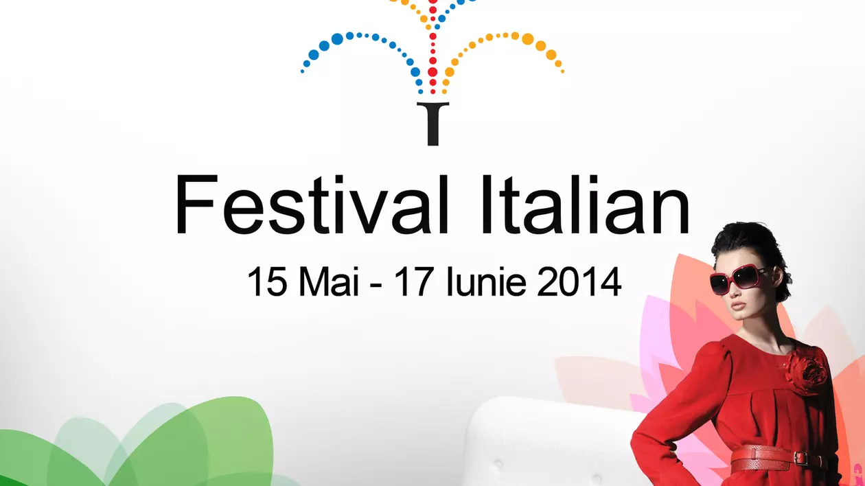 FESTIVALUL ITALIAN. O LUNĂ DE modă, gastronomie şi literatură din Peninsulă, în BUCUREŞTI