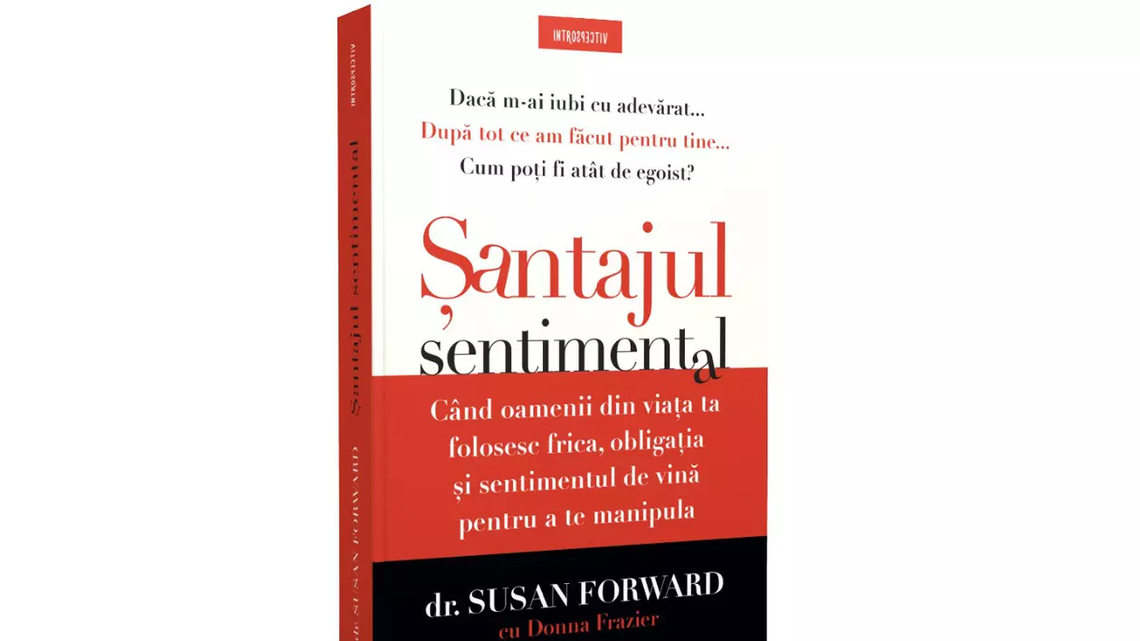 ”Șantajul sentimental”, de Susan Forward | RECOMANDARE DE CARTE