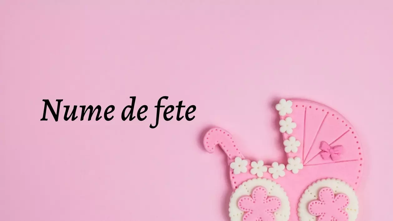 Nume de fete - care sunt cele mai frumoase nume pentru fetițe