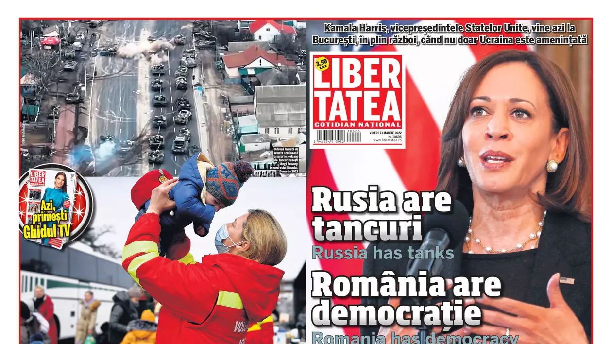 Coperta ziarului Libertatea în ziua vizitei vicepreședintelui SUA Kamala Harris: „Rusia are tancuri. România are democrație - Rusia has tanks. Romania has democracy”