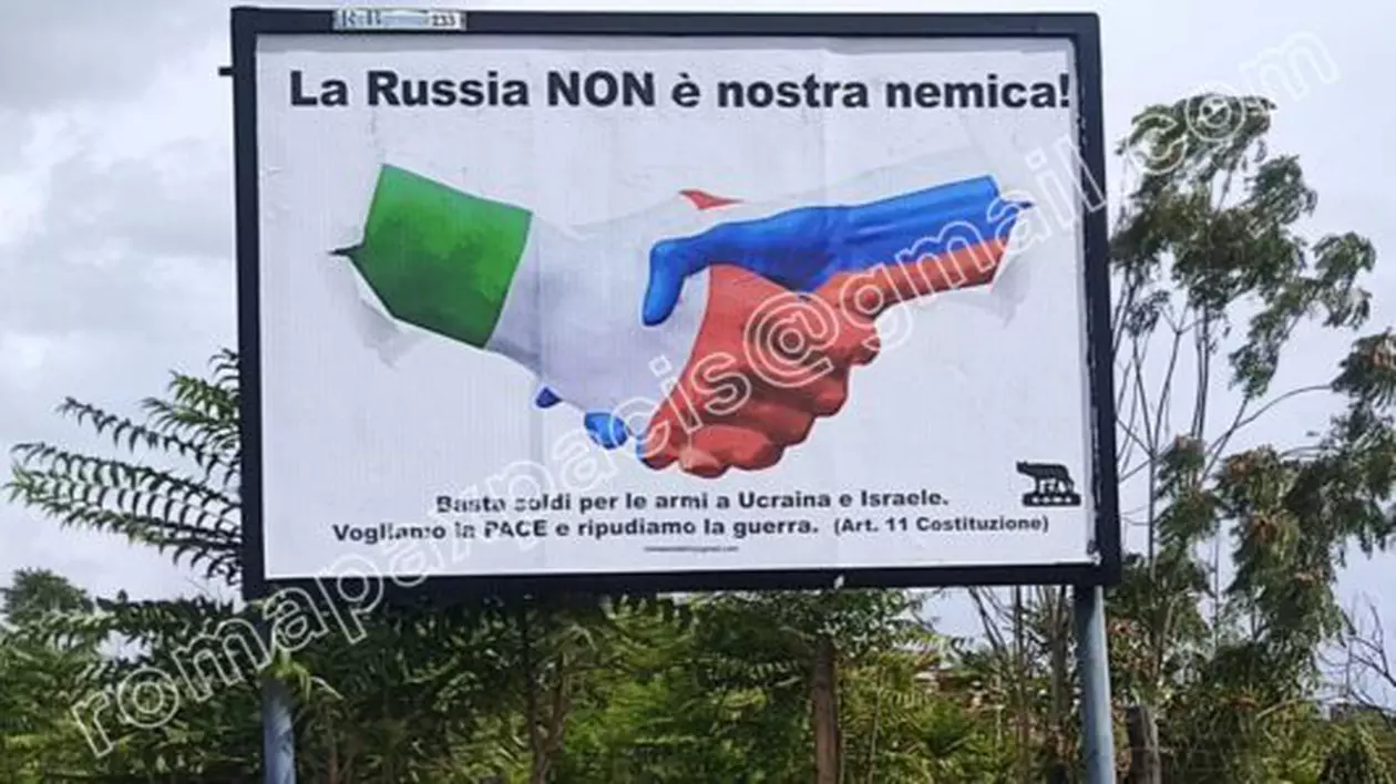 Scandal diplomatic între Ucraina și Italia, după ce în peninsulă au apărut sute de panouri publicitare cu mesajul „Rusia nu este dușmanul nostru!”