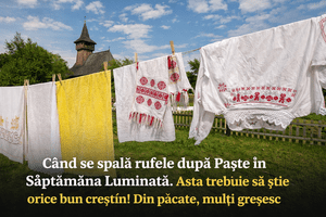 Când se spală rufele după Paște în Săptămâna Luminată. Asta trebuie să știe orice bun creștin! Din păcate, mulți greșesc
