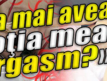 Va Mai Avea Soţia Mea Orgasm Lifestyle Relații Libertatea Libertatea