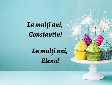 Nume Sărbătorite De Constantin și Elena Cui Ii Spunem La Mulți Ani Libertatea