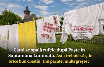 Când se spală rufele după Paște în Săptămâna Luminată. Asta trebuie să știe orice bun creștin! Din păcate, mulți greșesc