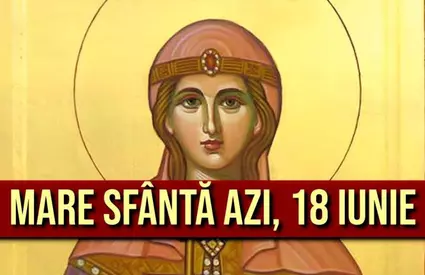18 iunie, sărbătoare uriașă în România, mulți nu știau! Mare sfântă, astăzi, milioane de românce îi poartă numele superb. La mulți ani!