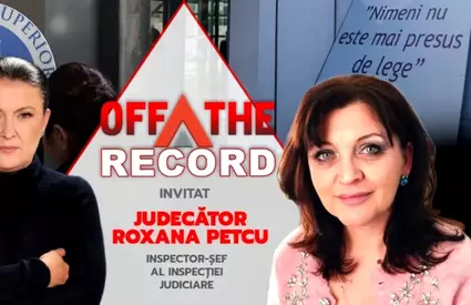 OFF The Record. Roxana Petcu, inspector șef al Inspecției Judiciare: A modifica pensiile magistraților este o scădere a statutului
