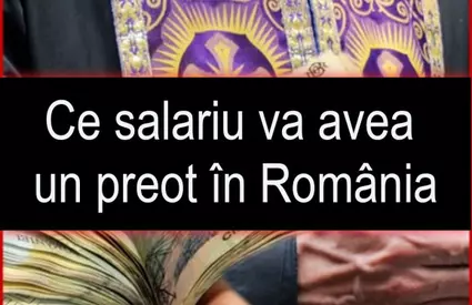 Ce salariu va lua un preot in Romania, 2026, dupa noua lege a salarizarii