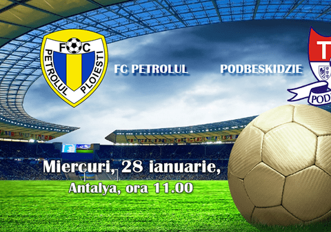 PETROLUL - PODBESKIDZIE 0-1. ^”Lupii” nu bat pe nimeni în amicale