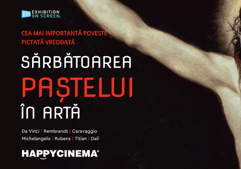 SĂRBĂTOAREA PAȘTELUI ÎN ARTĂ – un documentar de excepție la Happy Cinema București