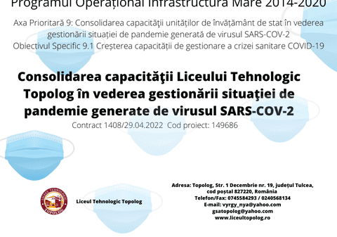 Lansarea proiectului  „Consolidarea capacităţii Liceului Tehnologic Topolog în vederea gestionării situaţiei de pandemie generate de virusul SARS-COV-2”