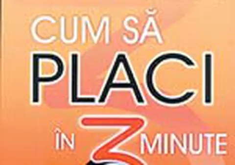 'Cum sa placi in trei minute'
