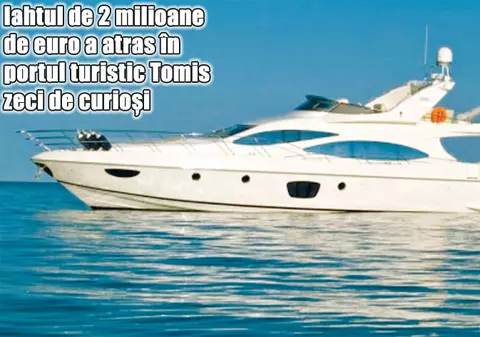 Iaht de 2.000.000 € în portul Tomis