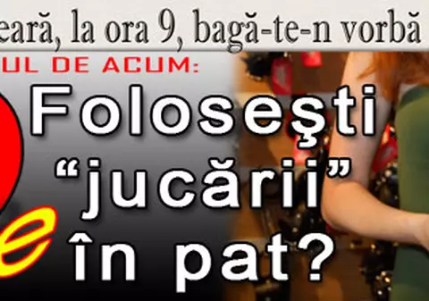 O 9 părere: Foloseşti “jucării” în pat?
