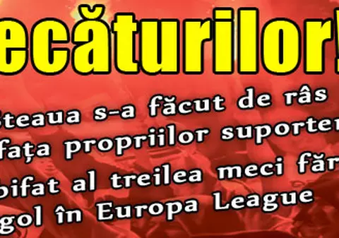 Steaua - Fenerbahce 0-1 / Secăturilor!