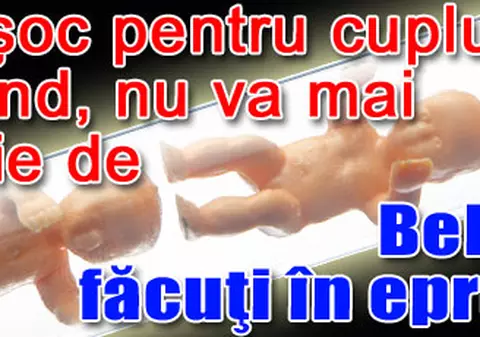 Bebeluşi făcuţi în eprubete