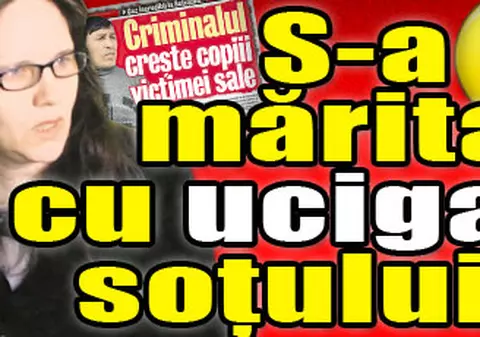 S-a măritat cu ucigaşul soţului ei