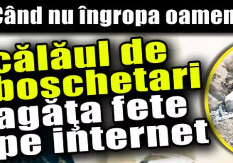 Când nu îngropa oameni de vii, călăul de boschetari agăţa fete pe internet