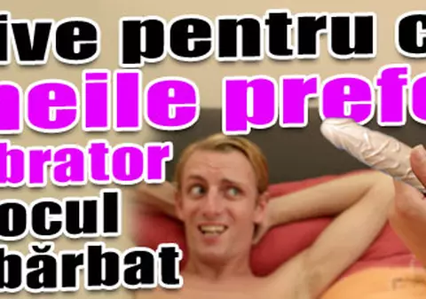Motive pentru care femeile preferă un vibrator în locul unui bărbat
