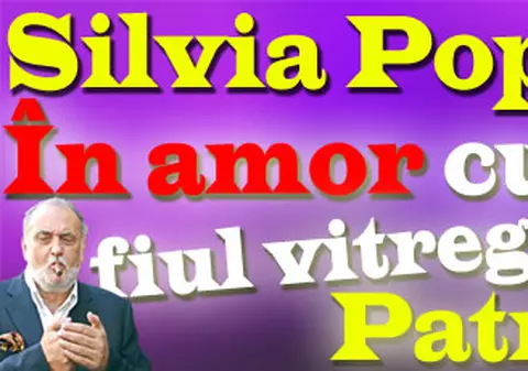 Silvia Pop, în amor cu fiul vitreg al lui Patriciu 