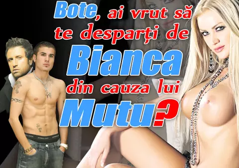 Bote nu e supărat pe Bianca
