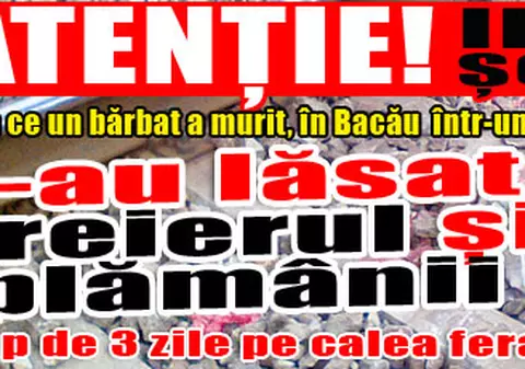 Rămăşiţele unui bărbat zac de trei zile pe şine