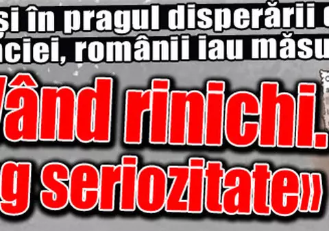 «Vând rinichi. Rog seriozitate»
