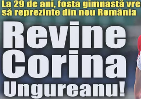 Revine Corina Ungureanu!