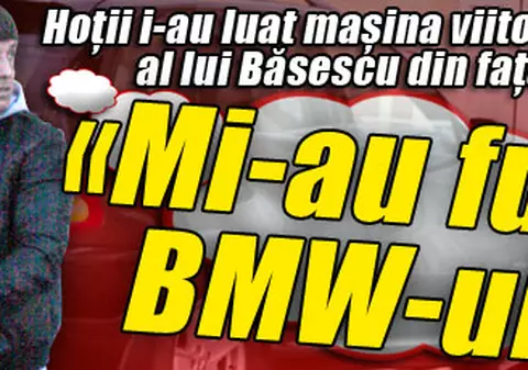 Syda: "Mi-au furat BMW-ul "
