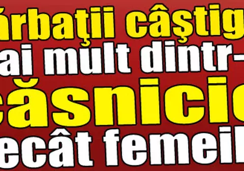 Bărbaţii câştigă mai mult dintr-o căsnicie decât femeile