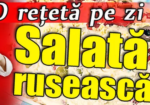 O reţetă pe zi - Salată rusească