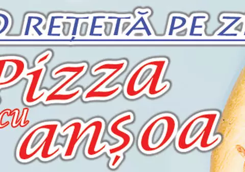 O reţetă pe zi - Pizza cu anşoa