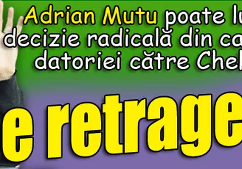 Adrian Mutu poate lua o decizie radicală din cauza datoriei către Chelsea: Se retrage?