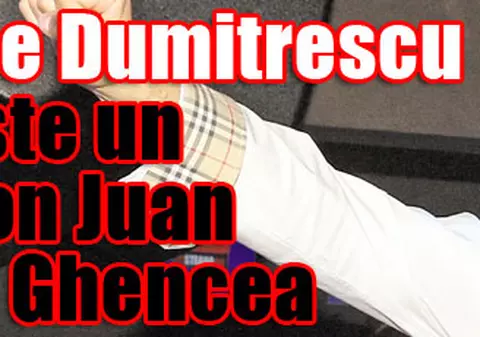 Ilie Dumitrescu este un Don Juan în Ghencea